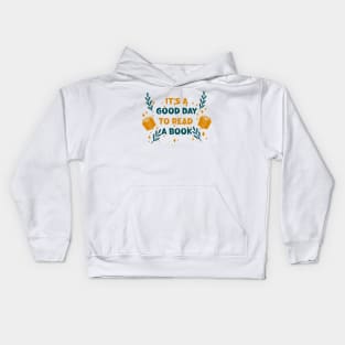 It's a good day to read a book / library lovers day Kids Hoodie